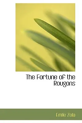 Šťastie Rougonovcov - The Fortune of the Rougons