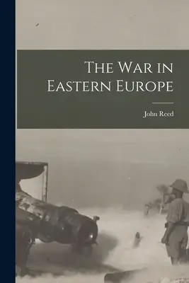Vojna vo východnej Európe - The War in Eastern Europe