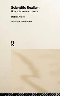 Vedecký realizmus: Ako veda sleduje pravdu - Scientific Realism: How Science Tracks Truth