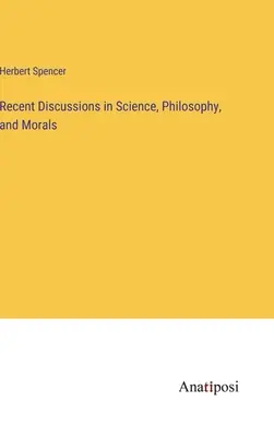 Najnovšie diskusie o vede, filozofii a morálke - Recent Discussions in Science, Philosophy, and Morals