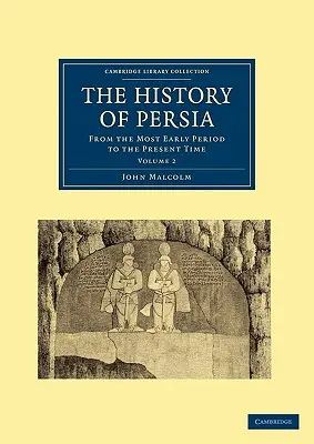 Dejiny Perzie: od najstaršieho obdobia po súčasnosť - The History of Persia: From the Most Early Period to the Present Time