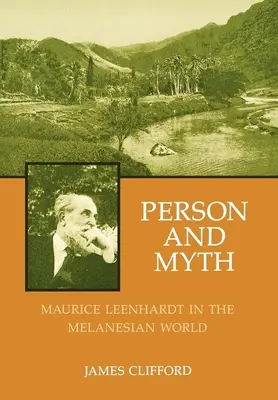 Osoba a mýtus: Maurice Leenhardt v melanézskom svete - Person and Myth: Maurice Leenhardt in the Melanesian World