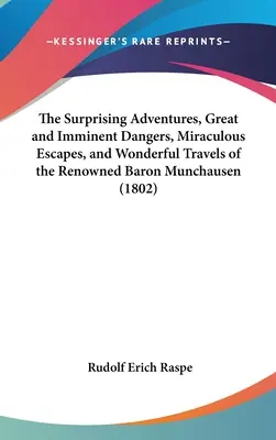 Prekvapujúce dobrodružstvá, veľké a bezprostredné nebezpečenstvá, zázračné úniky a podivuhodné cesty slávneho baróna Prášila - The Surprising Adventures, Great and Imminent Dangers, Miraculous Escapes, and Wonderful Travels of the Renowned Baron Munchausen