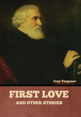 Prvá láska a iné príbehy - First Love and Other Stories