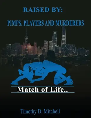 Raised by PIMPS (Vychovávaní pomocou PIMPS). HRÁČI A VRAHOVIA - Raised By PIMPS. PLAYERS AND MURDERERS