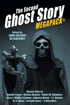 Druhý príbeh o duchoch MEGAPACK(R): 25 klasických príbehov o duchoch - The Second Ghost Story MEGAPACK(R): 25 Classic Ghost Stories