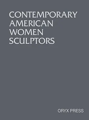 Súčasné americké sochárky - Contemporary American Women Sculptors