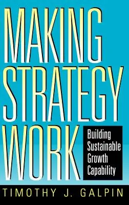 Realizácia stratégie: Budovanie schopnosti udržateľného rastu - Making Strategy Work: Building Sustainable Growth Capability