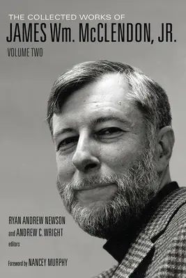 The Collected Works of James Wm. McClendon, Jr: 2. zväzok - The Collected Works of James Wm. McClendon, Jr.: Volume 2