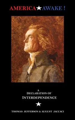 Amerika sa prebúdza: Vyhlásenie o vzájomnej závislosti - America Awake: A Declaration of Interdependence