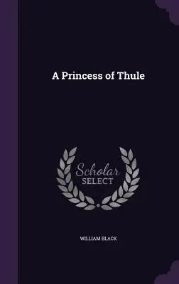 Princezná z Thule - A Princess of Thule
