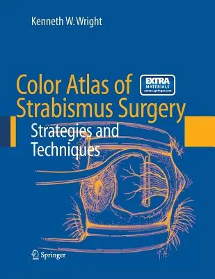 Farebný atlas chirurgie strabizmu: Stratégie a techniky [s DVD] - Color Atlas of Strabismus Surgery: Strategies and Techniques [With DVD]