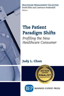 Pacientská paradigma sa mení: Profilovanie nového spotrebiteľa zdravotnej starostlivosti - The Patient Paradigm Shifts: Profiling the New Healthcare Consumer