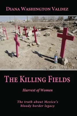 Vražedné polia: Žatva žien - The Killing Fields: Harvest of Women