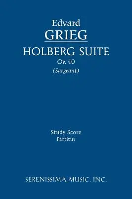 Holbergova suita, op. 40: partitúra - Holberg Suite, Op.40: Study score