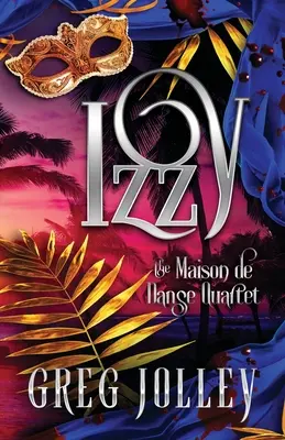 Izzy: Štvrtá kniha kvarteta Maison de Danse - Izzy: Book Four of the Maison de Danse Quartet