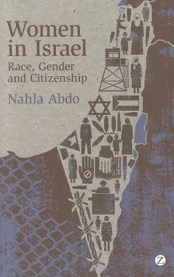 Ženy v Izraeli: Rasa, pohlavie a občianstvo - Women in Israel: Race, Gender and Citizenship