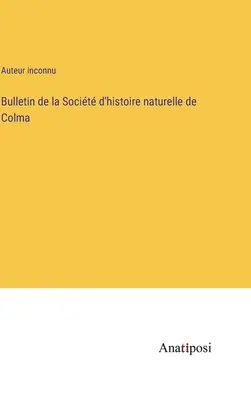 Bulletin Prírodovednej spoločnosti mesta Colma - Bulletin de la Socit d'histoire naturelle de Colma
