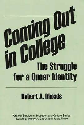 Coming Out in College: Boj o queer identitu - Coming Out in College: The Struggle for a Queer Identity
