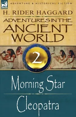 Dobrodružstvá v starovekom svete: 2-Ranná hviezda & Kleopatra - Adventures in the Ancient World: 2-Morning Star & Cleopatra