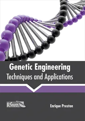Genetické inžinierstvo: Techniky a aplikácie - Genetic Engineering: Techniques and Applications