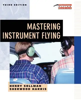 Zvládnutie prístrojového lietania - Mastering Instrument Flying
