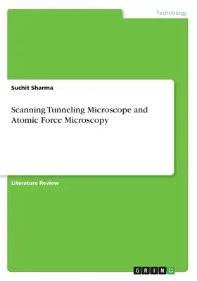 Skenovací tunelový mikroskop a mikroskopia atómových síl - Scanning Tunneling Microscope and Atomic Force Microscopy