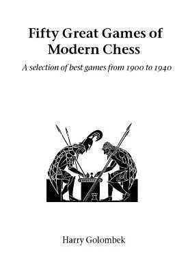 Päťdesiat veľkých partií moderného šachu - Fifty Great Games of Modern Chess