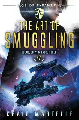 Umenie pašovania: A Space Opera Adventure Legal Thriller - The Art of Smuggling: A Space Opera Adventure Legal Thriller