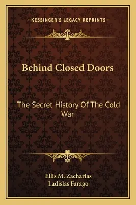 Za zatvorenými dverami: Tajná história studenej vojny - Behind Closed Doors: The Secret History Of The Cold War
