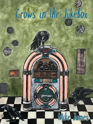 Vrany v hudobnej skrinke: Básne - Crows in the Jukebox: Poems