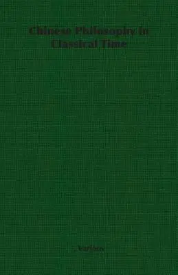 Čínska filozofia v klasickej dobe - Chinese Philosophy in Classical Time