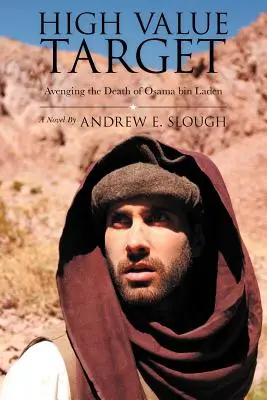 Cieľ s vysokou hodnotou: Pomsta za smrť Usámu bin Ládina (román) - High Value Target: Avenging the Death of Osama Bin Laden (a Novel)