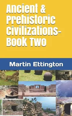 Staroveké a prehistorické civilizácie - kniha druhá - Ancient & Prehistoric Civilizations-Book Two