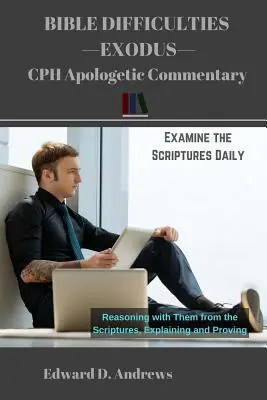 Biblické ťažkosti Exodus: Apologetický komentár CPH - Bible Difficulties Exodus: CPH Apologetic Commentary