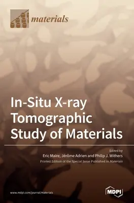 Röntgenové tomografické štúdium materiálov in situ - In-Situ X-ray Tomographic Study of Materials