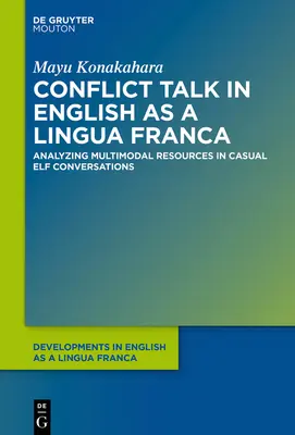 Konfliktné rozhovory v angličtine ako lingua franca: Analýza multimodálnych zdrojov v bežných rozhovoroch elfov - Conflict Talk in English as a Lingua Franca: Analyzing Multimodal Resources in Casual Elf Conversations