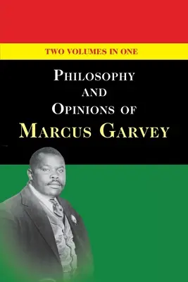 Filozofia a názory Marcusa Garveyho [I. a II. diel v jednom zväzku] - Philosophy and Opinions of Marcus Garvey [Volumes I & II in One Volume]