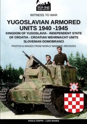 Juhoslovanské obrnené jednotky 1940-1945 - Yugoslavian armored units 1940-1945