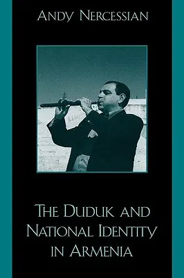 Duduk a národná identita v Arménsku - The Duduk and National Identity in Armenia