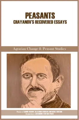 Roľníci: Čajanovove obnovené eseje - Peasants: Chayanov's Recovered Essays