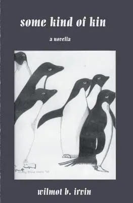 Some Kind of Kin: novela - Some Kind of Kin: a novella