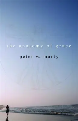 Anatómia milosti - The Anatomy of Grace
