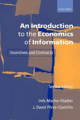 Úvod do ekonomiky informácií: Úvod do problematiky informácií: stimuly a zmluvy - An Introduction to the Economics of Information: Incentives and Contracts
