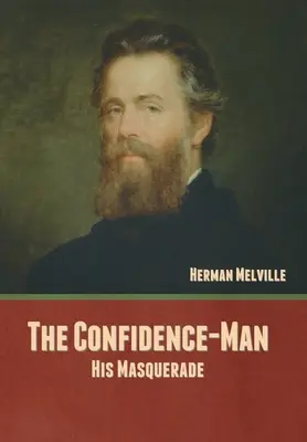 Dôverný muž: jeho maškaráda - The Confidence-Man: His Masquerade