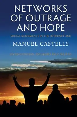 Siete rozhorčenia a nádeje: sociálne hnutia v internetovom veku - Networks of Outrage and Hope: Social Movements in the Internet Age
