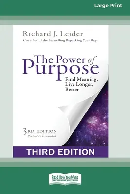 Sila cieľa: Nájsť zmysel, žiť dlhšie a lepšie (tretie vydanie) [16pt Large Print Edition] - The Power of Purpose: Find Meaning, Live Longer, Better (Third Edition) [16pt Large Print Edition]