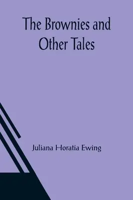 Hnedáčiky a iné rozprávky - The Brownies and Other Tales