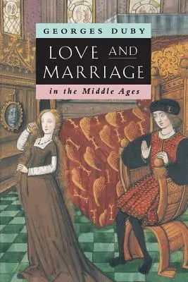 Láska a manželstvo v stredoveku - Love and Marriage in the Middle Ages
