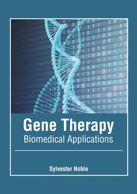 Génová terapia: Biomedicínske aplikácie - Gene Therapy: Biomedical Applications